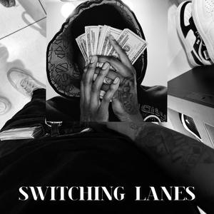 Switchin LaneZz (Explicit)