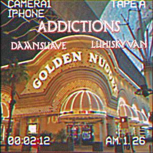 ADDICTIONS (feat. Luh1Skyvan) (Explicit)