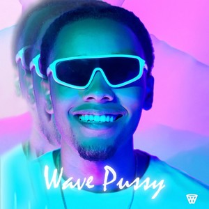 WAVE PUSSY (Explicit)