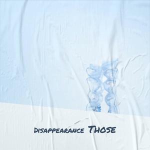 Disappearance Those