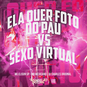Ela Quer Foto do Pau Vs Sexo Virtual (Explicit)