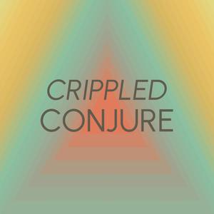 Crippled Conjure