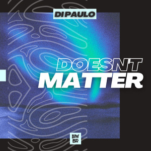 Di Paulo - Doesn't Matter