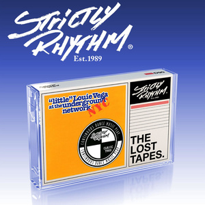 Strictly Rhythm - The Lost Tapes: 'Little' Louie Vega at the Underground Network NYC