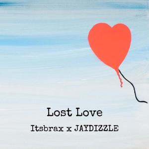 Lost Love (feat. JAYDIZZLE) [Explicit]