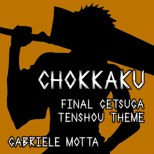 Chokkaku (Final Getsuga Tenshou Theme) (From "Bleach")