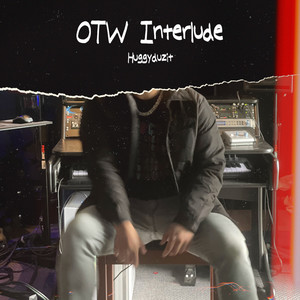 Huggyduzit - OTW interlude (Explicit)