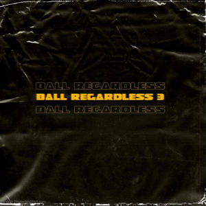 Ball regardless 3 (Explicit)