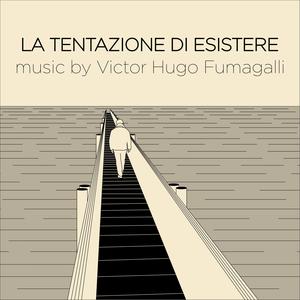 LA TENTAZIONE DI ESISTERE (Original Soundtrack)