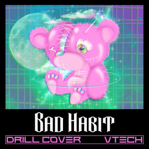 Bad Habit (Drill cover) [Explicit]