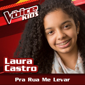 Pra Rua Me Levar (Ao Vivo / The Voice Brasil Kids 2017)