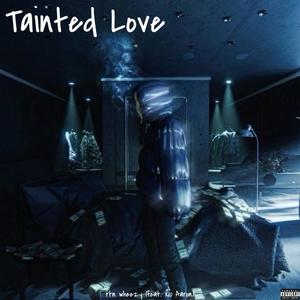 Tainted Love (feat. X10 Aaron)
