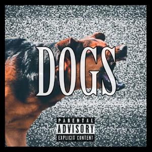 DOGS (feat. Eisenberg & Abstract Inspector) (Explicit)