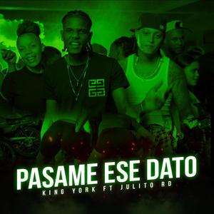 Pasame Ese Dato (feat. JulitoRD) [Radio Edit] [Explicit]