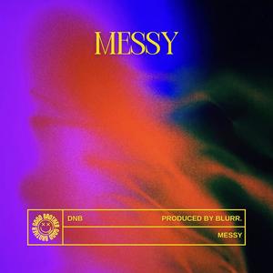 Messy (DnB) [Explicit]