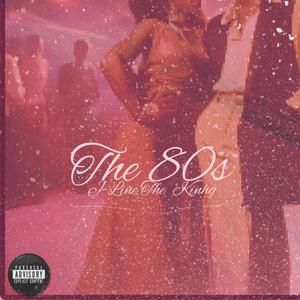 The 80s (Explicit)