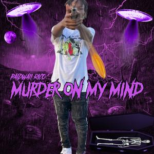 Murder On My Mind (Explicit)