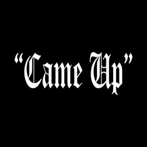 Came UP (feat. Dante) [Explicit]