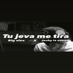 Tu jeva me tira (Explicit)