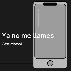 Ya No Me Llames (Explicit)