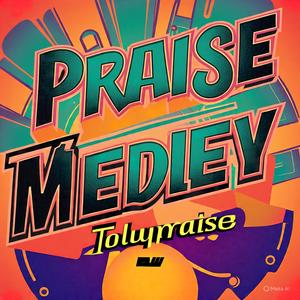 Praise Medley