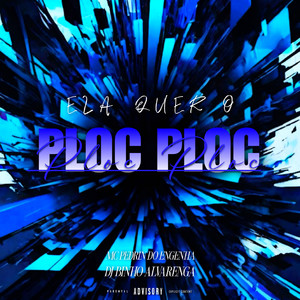 Mc Pedrin do Engenha - Ela Quer o Ploc Ploc (Explicit)