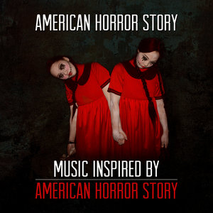 American Horror Story - Music Inspired by American Horror Story