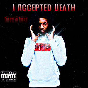 I Accepted Death (Explicit)