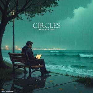Circles (feat. Mr Solace & Ether)