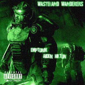 Wasteland Waunders (feat. Aiden Hilton) [Explicit]