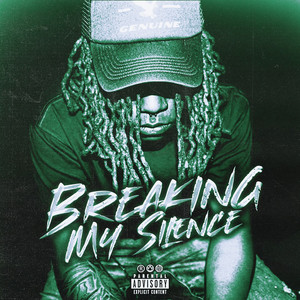 Breaking My Silence (Explicit)