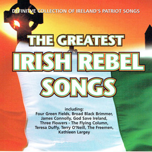 The Greatest Irish Rebel Songs