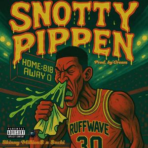 Snotty Pippen (feat. $uchi) (Explicit)