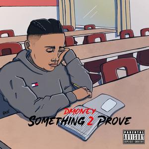 Something 2 Prove (Explicit)