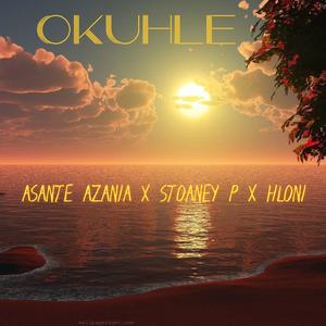 Okuhle (feat. Stoaney P & Hloni)