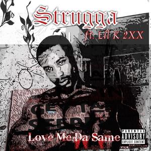 Love Me Da Same (Explicit)