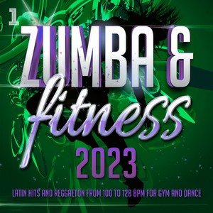 Zumba & Fitness 2023 - Latin Hits and Reggaeton from 100 to 128 BPM for Gym and Dance