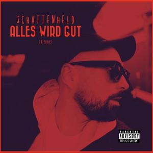 ALLES WIRD GUT (Explicit)