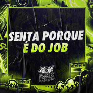 Senta Porque É do Job (Explicit)