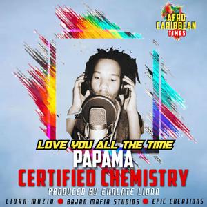 Love you all the time (feat. Papama)