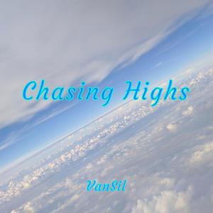 Chasing Highs (Explicit)