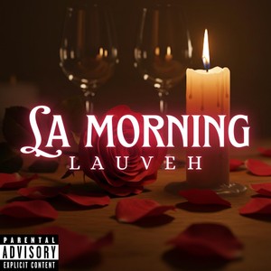 LA MORNING (Explicit)