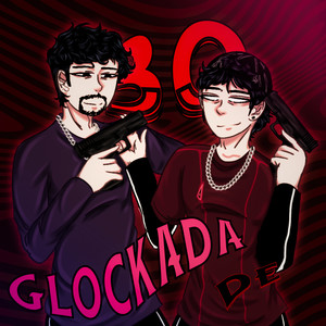 Glockada de 30 (Explicit)