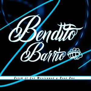 Bendito Barrio (feat. Mexicanos & Reos One) [Explicit]