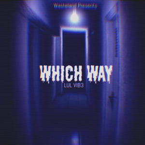 Wich Way (Explicit)