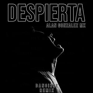 Despierta (DaNoizze Remix) [Explicit]