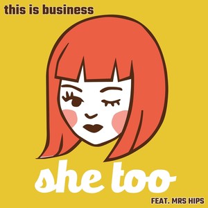 This Is Business (feat. Mrs. Hips)