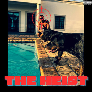 THE HEIST (Explicit)