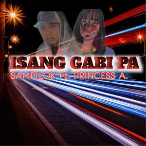 ISANG GABI PA (feat. Princess A.)