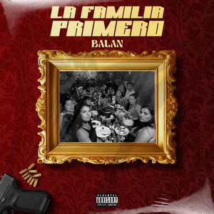 La Familia Primero (Explicit)